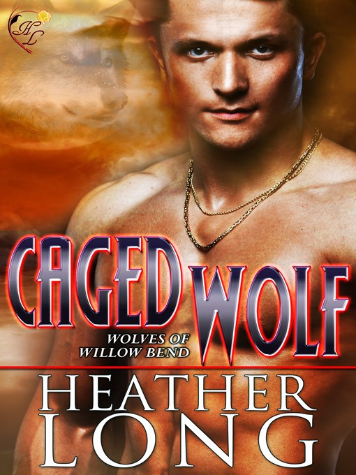 Title details for Caged Wolf by Heather Long - Available